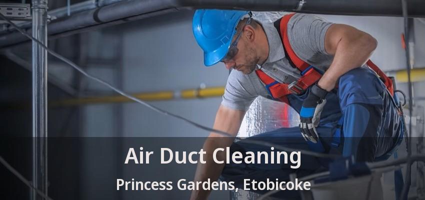 Air Duct Cleaning Princess Gardens, Etobicoke - ON