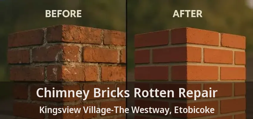 Chimney Bricks Rotten Repair Kingsview Village-The Westway, Etobicoke - ON Chimney Bricks Rotten Repair Kingsview Village-The Westway, Etobicoke - ON