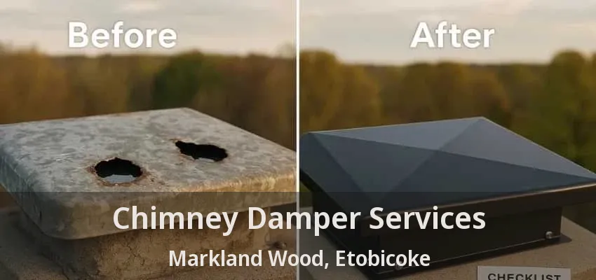 Chimney Damper Services Markland Wood, Etobicoke - ON Chimney Damper Services Markland Wood, Etobicoke - ON