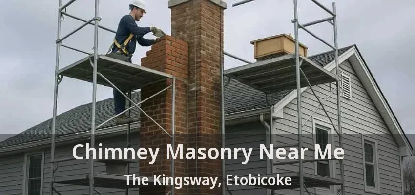Chimney Masonry Near Me The Kingsway, Etobicoke - ON Chimney Masonry Near Me The Kingsway, Etobicoke - ON