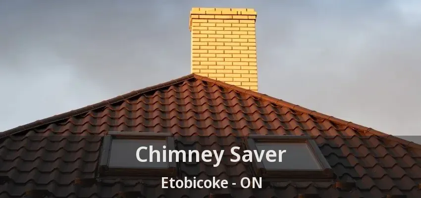 Chimney Saver Etobicoke - ON