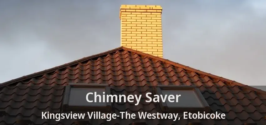 Chimney Saver Kingsview Village-The Westway, Etobicoke - ON