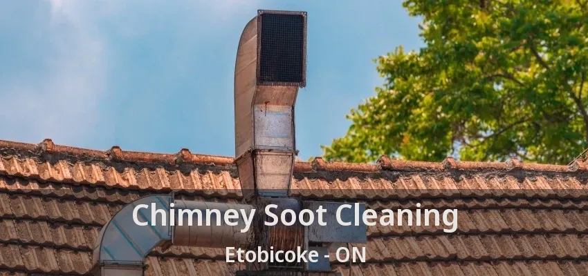 Chimney Soot Cleaning Etobicoke - ON