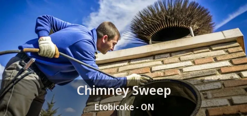 Chimney Sweep Etobicoke - ON