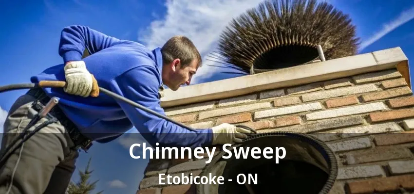 Chimney Sweep Etobicoke - ON