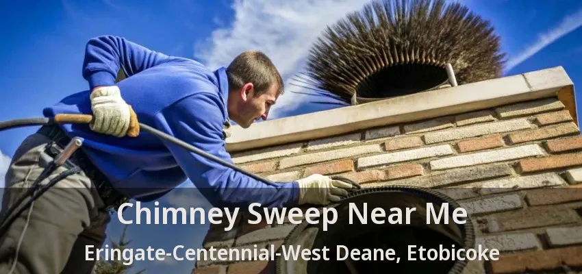 Chimney Sweep Near Me Eringate-Centennial-West Deane, Etobicoke - ON