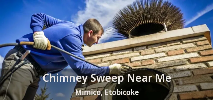 Chimney Sweep Near Me Mimico, Etobicoke - ON