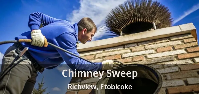 Chimney Sweep Richview, Etobicoke - ON