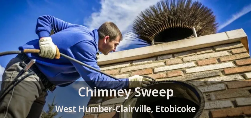 Chimney Sweep West Humber-Clairville, Etobicoke - ON