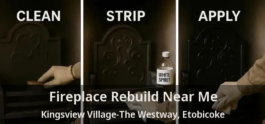 Fireplace Rebuild Near Me Kingsview Village-The Westway, Etobicoke - ON Fireplace Rebuild Near Me Kingsview Village-The Westway, Etobicoke - ON