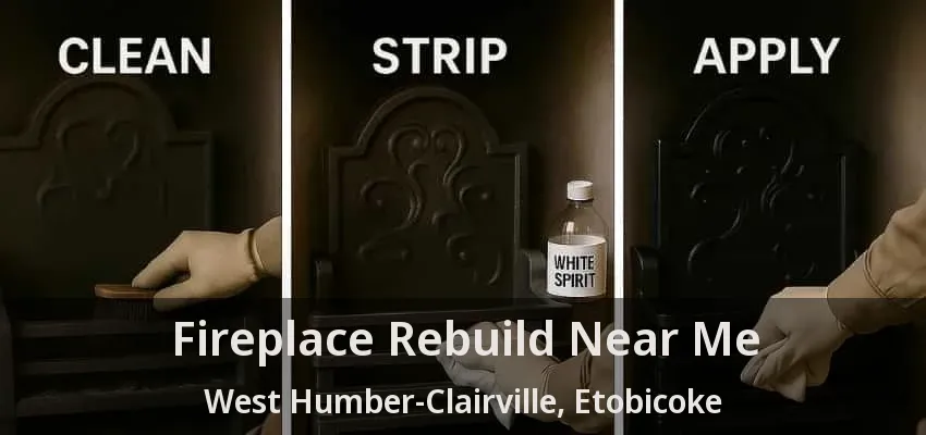 Fireplace Rebuild Near Me West Humber-Clairville, Etobicoke - ON Fireplace Rebuild Near Me West Humber-Clairville, Etobicoke - ON