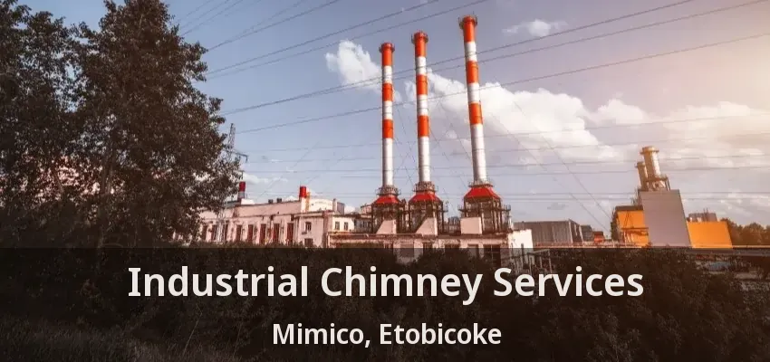 Industrial Chimney Services Mimico, Etobicoke - ON