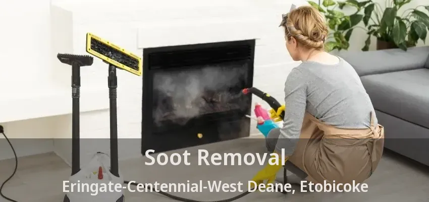 Soot Removal Eringate-Centennial-West Deane, Etobicoke - ON
