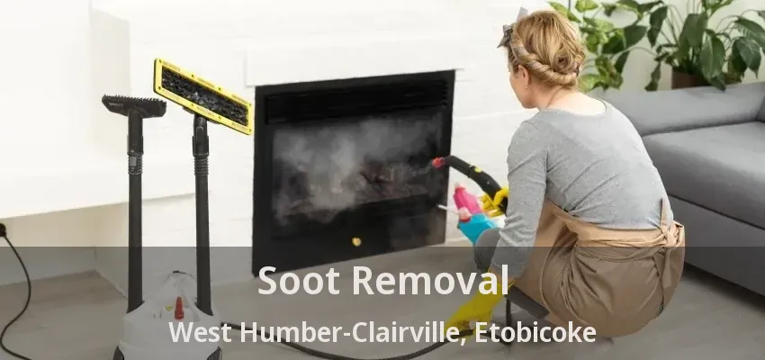 Soot Removal West Humber-Clairville, Etobicoke - ON